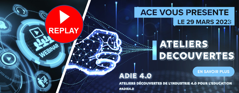 Découvrez les REPLAYS de notre WEBINAR les ateliers découvertes pour l’Éducation à l’industrie 4.0